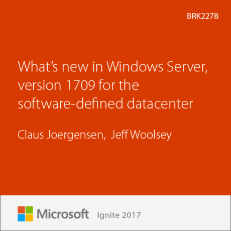 What’s new in Windows Server, version 1709 for the software-defined datacenter