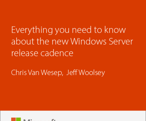 Everything you need to know about the new Windows Server release cadence
