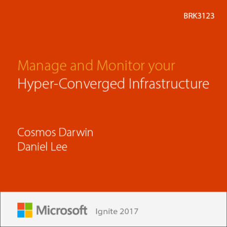 Manage and Monitor your Windows Server 2016 Hyper-Converged Infrastructure