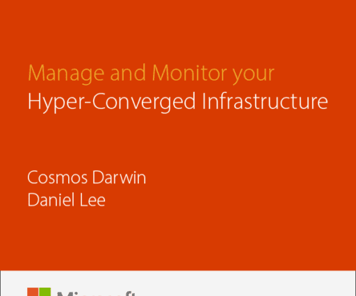 Manage and Monitor your Windows Server 2016 Hyper-Converged Infrastructure