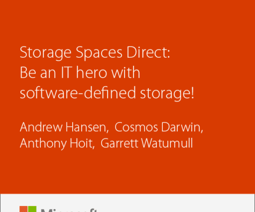 Storage Spaces Direct: Be an IT hero with software-defined storage!