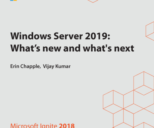 BRK2035 – Windows Server 2019: What’s new and what’s next