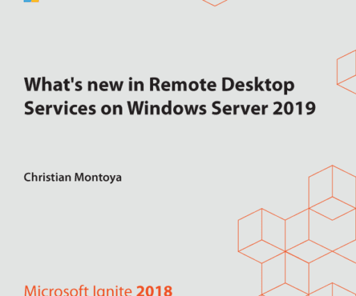 BRK2242 – What’s new in Remote Desktop Services on Windows Server 2019
